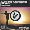 Be Free (feat. Marie Louise) - Single album lyrics, reviews, download