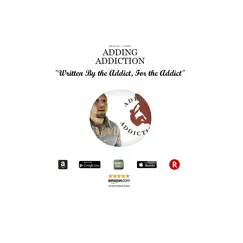 Adding Addiction Podcast - Carelessness - Single by Brad Korer album reviews, ratings, credits