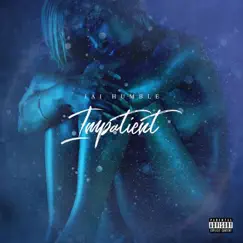 Impatient (feat. Nora Fox) - Single by Jai Humble album reviews, ratings, credits