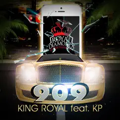 909 (feat. KP) - Single by King Royal album reviews, ratings, credits