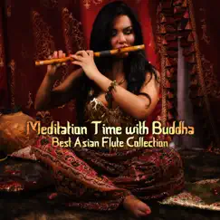Meditation Time with Buddha - Best Asian Flute Collection by Buddha Music Sanctuary album reviews, ratings, credits