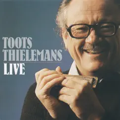 Toots Thielemans Live by Toots Thielemans album reviews, ratings, credits