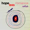 Hopeless Romance - Single album lyrics, reviews, download