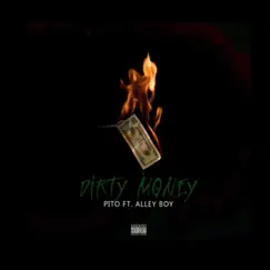 Dirty Money - Single by Pito & Alley Boy album reviews, ratings, credits