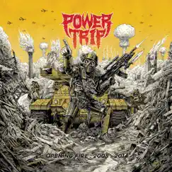 Opening Fire: 2008-2014 by Power Trip album reviews, ratings, credits