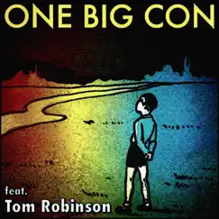 One Big Con (feat. Tom Robinson) Song Lyrics