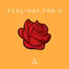 Feelings for U - Single album lyrics, reviews, download