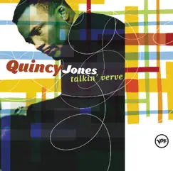 Talkin' Verve: Quincy Jones by Quincy Jones album reviews, ratings, credits