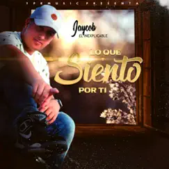 Lo Que Siento - Single by Jacob el Inexplicable album reviews, ratings, credits