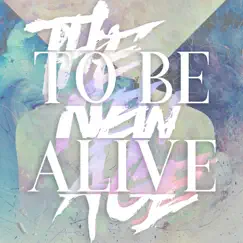 To Be Alive - Single by The New Age album reviews, ratings, credits