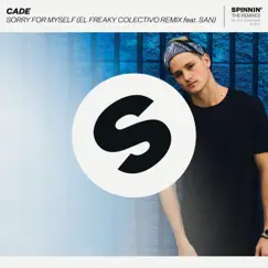 Sorry For Myself (El Freaky Colectivo Remix) [feat. San] - Single by CADE & El Freaky Colectivo album reviews, ratings, credits
