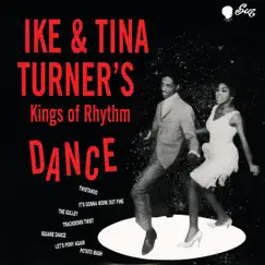 Ike & Tina Turner’s Kings of Rhythm Dance by Ike & Tina Turner album reviews, ratings, credits