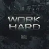 Work Hard - Single album lyrics, reviews, download