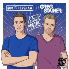 Keep On Moving - Single by Greg Stainer & Scott Forshaw album reviews, ratings, credits