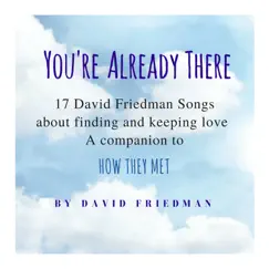 You're Already There by David Friedman album reviews, ratings, credits