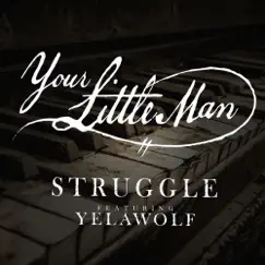 Your Little Man (feat. Yelawolf) - Single by Struggle Jennings album reviews, ratings, credits