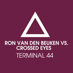 Terminal 44 - Single by Ron van den Beuken & Crossed Eyes album reviews, ratings, credits