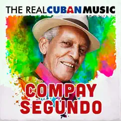 The Real Cuban Music (Remasterizado) by Compay Segundo album reviews, ratings, credits