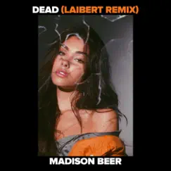 Dead (Laibert Remix) - Single by Madison Beer album reviews, ratings, credits