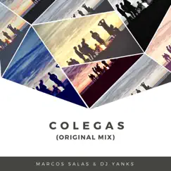 Colegas - Single by Marcos Salas & DJ Yanks album reviews, ratings, credits