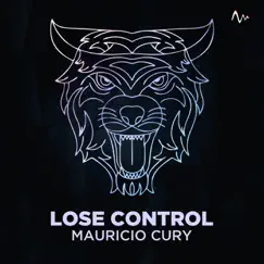 Lose Control - Single by Mauricio Cury album reviews, ratings, credits