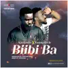 Biibi Ba (feat. Sarkodie) - Single album lyrics, reviews, download