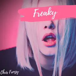 Freaky - Single by Chris Frenzy album reviews, ratings, credits