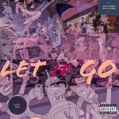 Let It Go (DEE N' Ayye) - Single by DJ Fame album reviews, ratings, credits