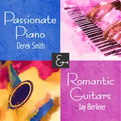 Passionate Piano & Romantic Guitars by Derek Smith & Jay Berliner album reviews, ratings, credits