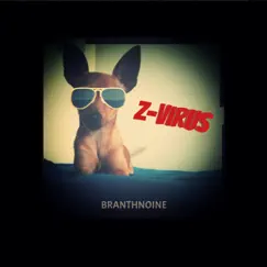Z-Virus (feat. Zuna) - Single by Branthnoine album reviews, ratings, credits