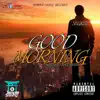 Good Morning - Single album lyrics, reviews, download