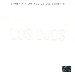 Los Ojos by Spinetta Y Los Socios Del Desierto album reviews, ratings, credits