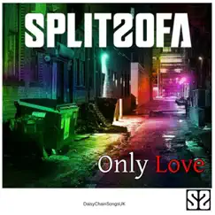 Only Love - Single by Split Sofa album reviews, ratings, credits