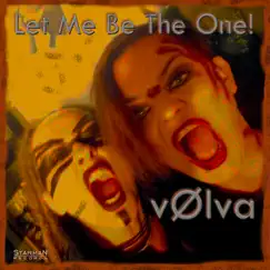 Let Me Be the One (feat. Darling Nikkie & Deborah Ostrega) - Single by Volva album reviews, ratings, credits