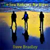 The Sea Refuses No River album lyrics, reviews, download