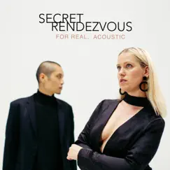 For Real. (Acoustic) - EP by Secret Rendezvous album reviews, ratings, credits