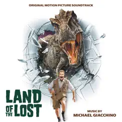 Land of the Lost (Original Motion Picture Soundtrack) by Michael Giacchino album reviews, ratings, credits