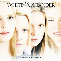 White Oleander (Original Motion Picture Soundtrack) by Thomas Newman album reviews, ratings, credits