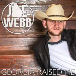Georgia Raised Me - Single by Joe Webb album reviews, ratings, credits