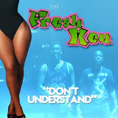 Don't Understand - Single by TheFreshMen album reviews, ratings, credits