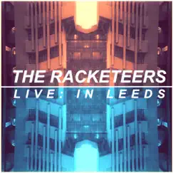 Live: In Leeds by The Racketeers album reviews, ratings, credits