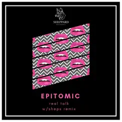 Real Talk EP by Epitomic album reviews, ratings, credits