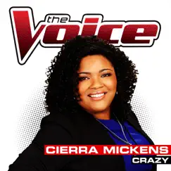 Crazy (The Voice Performance) - Single by Cierra Mickens album reviews, ratings, credits