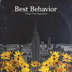 Things That Happened - EP by Best Behavior album reviews, ratings, credits