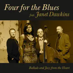 Ballads and Jazz From the Heart (feat. Janet Dawkins) by Four for the Blues album reviews, ratings, credits