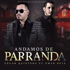 Andamos de Parranda (feat. Omar Ruiz) - Single by Edgar Quintero album reviews, ratings, credits