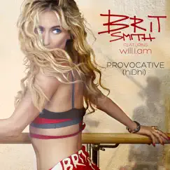 Provocative (hiDhi) [feat. will.i.am] - Single by Brit Smith album reviews, ratings, credits