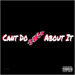 Can't Do Shit About It - Single by YT-YungTexx album reviews, ratings, credits