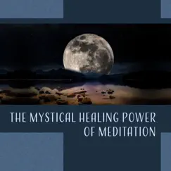 The Mystical Healing Power of Meditation – Instrumental Soothing Music for Deep Sleep, Peaceful Relaxation, Yoga Nidra by Restful Sleep Music Consort album reviews, ratings, credits