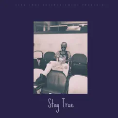 Stay True - EP by MaLeek album reviews, ratings, credits